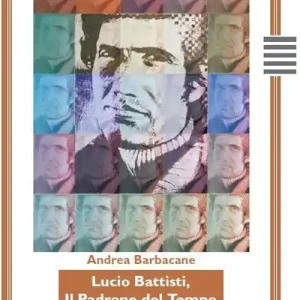 Lucio Battisti, il padrone del tempo Offerta