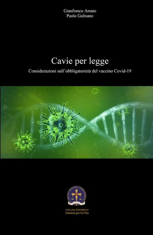 Cavie per legge. Considerazioni sull‘obbligatorietà del vaccino Covid-19 Solo Oggi