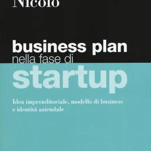 Business plan nella fase di startup. Idea imprenditoriale, modello di business e identità aziendale Scelto Dai Clienti