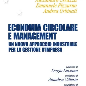 Professionale Economia circolare e management. Un nuovo approccio industriale per la gestione d‘impresa