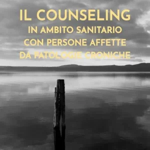 Affare Il counseling in ambito sanitario con persone affette da patologie croniche
