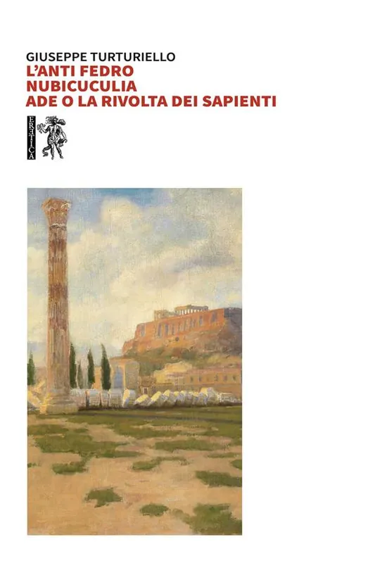L‘ anti-Fedro, Nubicuculia e Ade o la rivolta dei sapienti Saldi