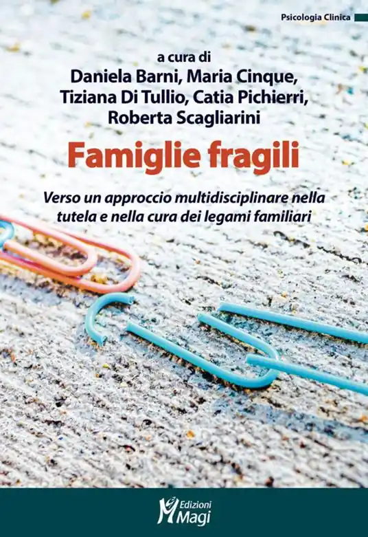 Super Prezzo Famiglie fragili. Verso un approccio multidisciplinare nella tutela e nella cura dei legami familiari