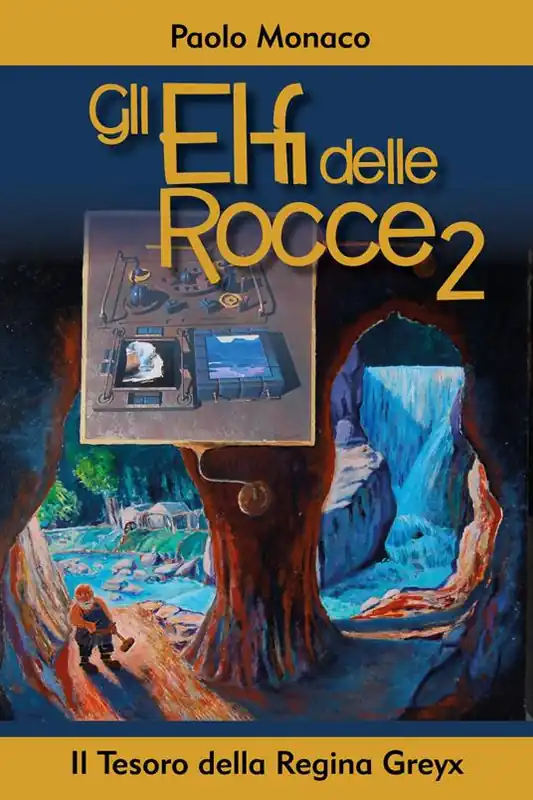 Il tesoro della regina Greyx. Gli elfi delle rocce. Vol. 2 Bestseller