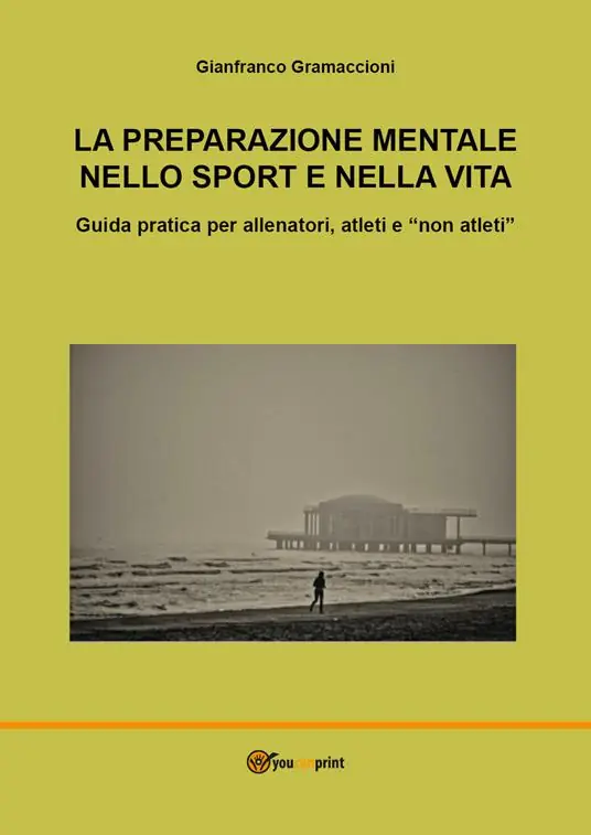Ultima Occasione La preparazione mentale nello sport e nella vita. Guida pratica per allenatori, atleti e «non atleti»