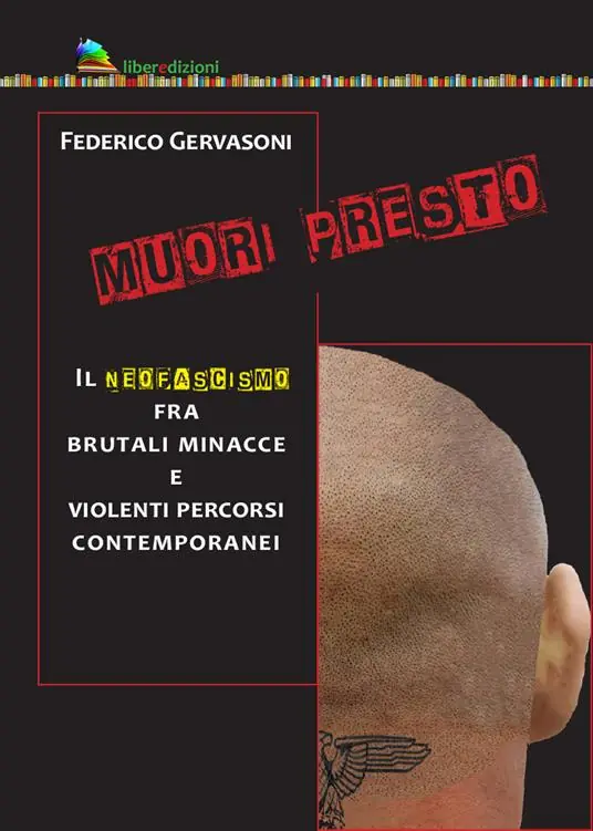 Muori presto. Il neofascismo fra brutali minacce e violenti percorsi contemporanei Nuovo Arrivo