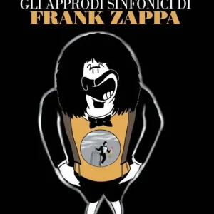 Prezzo Ridotto Gli approdi sinfonici di Frank Zappa