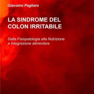 Prezzo Ridotto La sindrome del colon irritabile. Dalla fisiopatologia alla nutrizione e integrazione alimentare