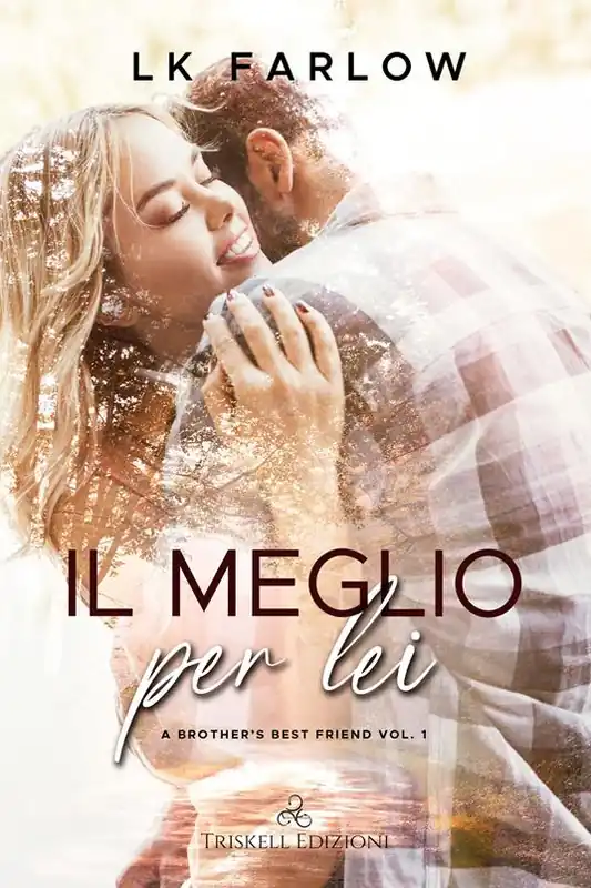 Il meglio per lei. A brother‘s best friend. Vol. 1 Economico