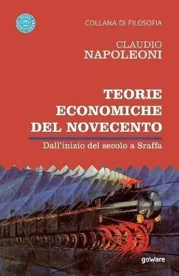 Vendita Finale Teorie economiche del Novecento. Dall’inizio del secolo a Sraffa