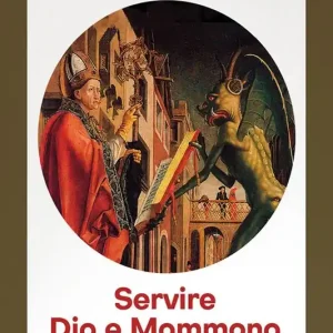 Servire dio e Mammona Non Perdere