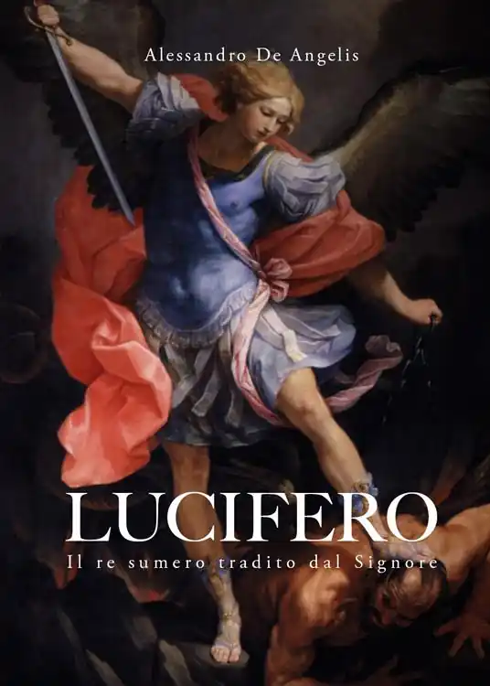 Lucifero. Il re sumero tradito dal Signore Compra Adesso
