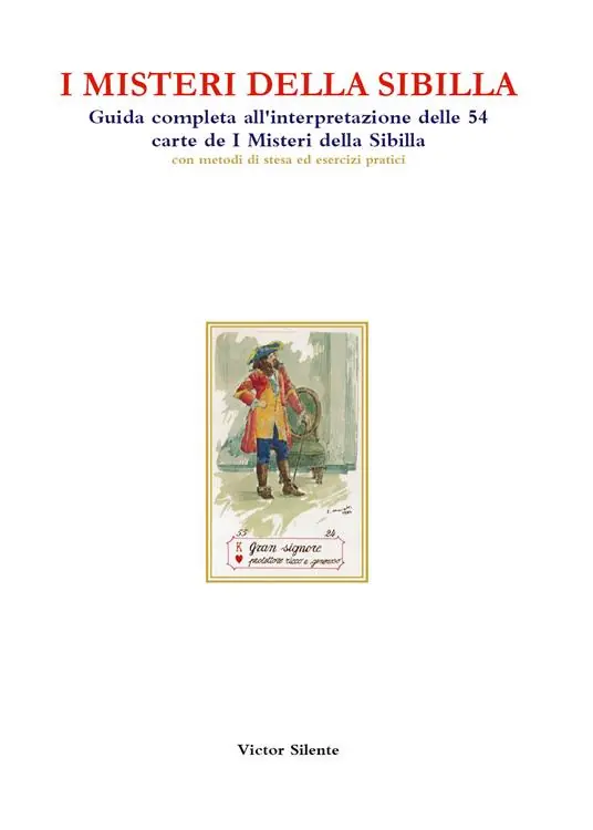 I misteri della Sibilla. Guida completa all‘interpretazione delle 54 carte de I Misteri della Sibilla con metodi di stesa ed esercizi pratici Ultimissimo Modello