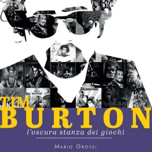 Tim Burton. L‘oscura stanza dei giochi Reso Gratuito