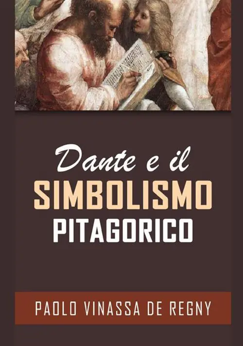 Dante e il simbolismo pitagorico Offerta Lampo