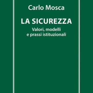 La sicurezza. Valori, modelli e prassi istituzionali Spedizione Espresso