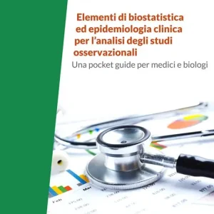 Elementi di biostatistica ed epidemiologia clinica per l‘analisi degli studi osservazionali Occasione