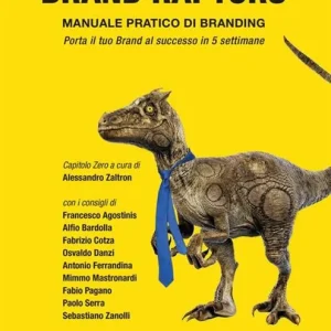 Brand raptors. Manuale pratico di branding Consegna Rapida