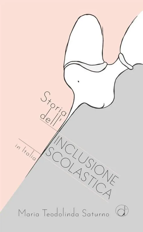 Storia dell‘inclusione scolastica in Italia. Lettura pedagogica della normativa Acquista Ora