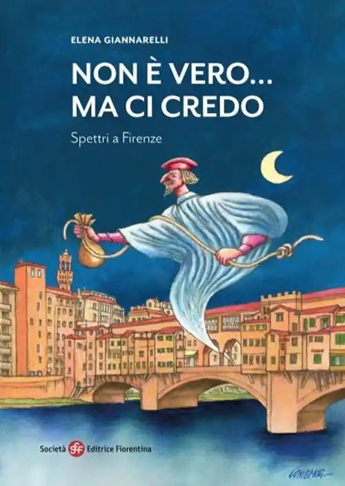 Non è vero... ma ci credo. Spettri a Firenze Ultime Pezzi