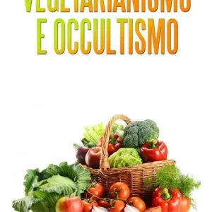Ultime Pezzi Vegetarianismo e occultismo