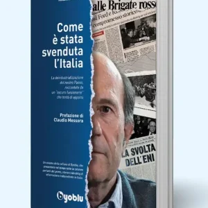 Occasione Come è stata svenduta l‘Italia