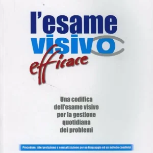 Soddisfatti O Rimborsati Esame visivo efficace. Una codifica dell‘esame visivo per la gestione quotidiana dei problemi
