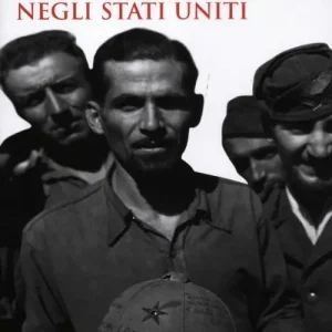 I prigionieri italiani negli Stati Uniti Promozione Esclusiva