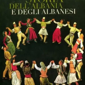 Offerta Del Giorno Storia dell‘Albania e degli albanesi