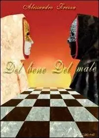 Del bene del male Nuovo Arrivo