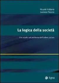La logica della società. Uno studio sul problema dell‘ordine sociale Reso Gratuito