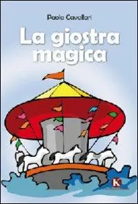 La giostra magica Esclusivo