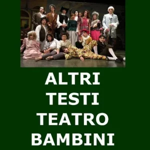 Altri testi teatro bambini ragazzi Prezzo Di Fabbrica