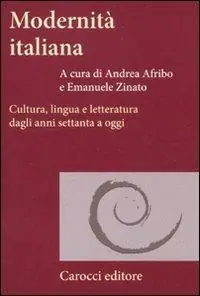 Promozione Esclusiva Modernità italiana. Cultura, lingua e letteratura dagli anni settanta a oggi