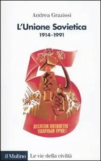 Esclusivo L‘Unione Sovietica 1914-1991