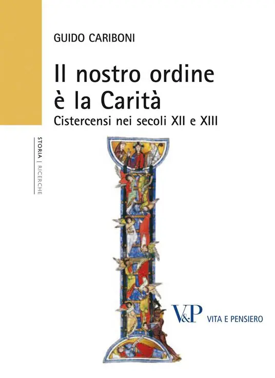 Il nostro ordine è la carità. Cistercensi nei secoli XII e XIII Ultima Occasione