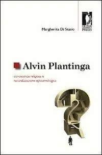 Prezzo Scontato Alvin Plantinga conoscenza religiosa e naturalizzazione epistemologica