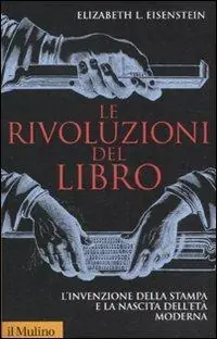Le rivoluzioni del libro. L‘invenzione della stampa e la nascita dell‘età moderna Affare