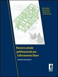Saldi Ricovero avicolo polifunzionale per l‘allevamento libero. Manuale di autocostruzione