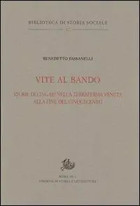 Non Perdere Vite al bando. Storie di cingari nella terraferma veneta alla fine del Cinquecento
