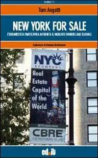 Non Perdere New York for sale. L‘urbanistica partecipata affronta il mercato immobiliare mondiale