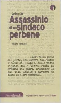 Assassino di un sindaco perbene. Angelo Vassallo Prezzo Di Fabbrica