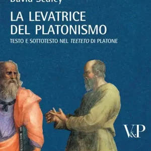 Consegna Rapida La levatrice del platonismo. Testo e sottotesto nel «Teeteto» di Platone