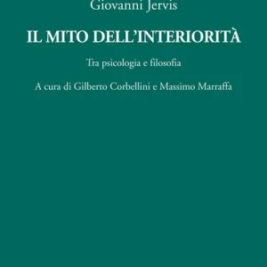 Scelto Dai Clienti Il mito dell‘interiorità. Tra psicologia e filosofia