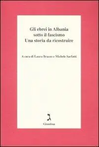 Gli ebrei in Albania sotto il fascismo. Una storia da ricostruire Spedito Oggi