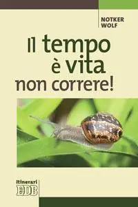 Il tempo è vita non correre! Prezzo Basso