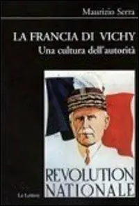 La Francia di Vichy. Una cultura dell‘autorità A Buon Prezzo