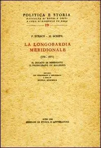 La Longombardia meridionale (570-1077). Il ducato di Benevento, il principato di Salerno Affare