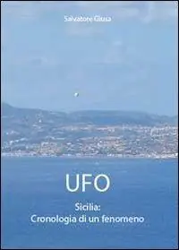 Ufo. Sicilia cronologia di un fenomeno Promozione