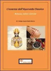 Soddisfatti O Rimborsati L‘essenza dell‘ayurveda classico